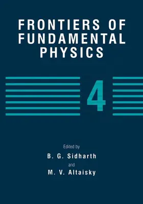 Altaisky / Sidharth | Frontiers of Fundamental Physics 4 | Buch | 978-1-4613-5505-2 | sack.de