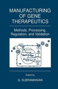 Subramanian |  Manufacturing of Gene Therapeutics | Buch |  Sack Fachmedien
