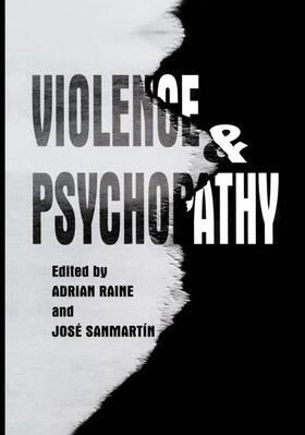Sanmartin / Raine | Violence and Psychopathy | Buch | 978-1-4613-5519-9 | sack.de