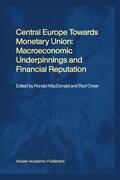 Cross / MacDonald |  Central Europe towards Monetary Union: Macroeconomic Underpinnings and Financial Reputation | Buch |  Sack Fachmedien