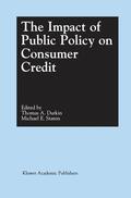 Staten / Durkin |  The Impact of Public Policy on Consumer Credit | Buch |  Sack Fachmedien