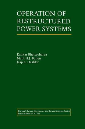 Bhattacharya / Daalder / Bollen | Operation of Restructured Power Systems | Buch | 978-1-4613-5567-0 | sack.de
