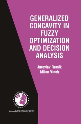 Vlach / Ramík | Generalized Concavity in Fuzzy Optimization and Decision Analysis | Buch | 978-1-4613-5577-9 | sack.de