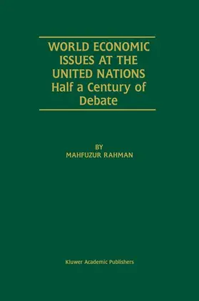 Rahman | World Economic Issues at the United Nations | Buch | 978-1-4613-5608-0 | sack.de