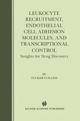 Collins |  Leukocyte Recruitment, Endothelial Cell Adhesion Molecules, and Transcriptional Control | Buch |  Sack Fachmedien