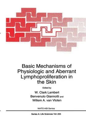 Lambert / van Vloten / Giannotti |  Basic Mechanisms of Physiologic and Aberrant Lymphoproliferation in the Skin | Buch |  Sack Fachmedien