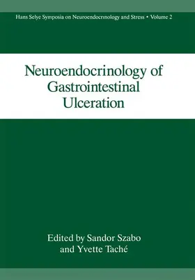 Szabo / Taché | Neuroendocrinology of Gastrointestinal Ulceration | Buch | 978-1-4613-5759-9 | www.sack.de