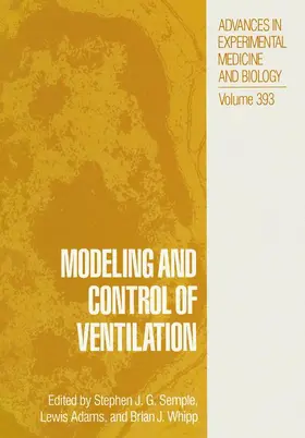 Semple / Adams / Whipp |  Modeling and Control of Ventilation | Buch |  Sack Fachmedien