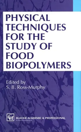 Ross-Murphy |  Physical Techniques for the Study of Food Biopolymers | Buch |  Sack Fachmedien