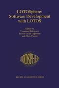 Bolognesi / Vissers / van de Lagemaat |  LOTOSphere: Software Development with LOTOS | Buch |  Sack Fachmedien