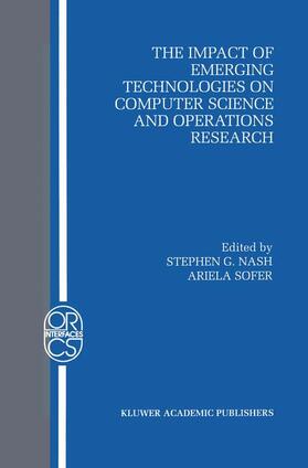 Sofer / Nash |  The Impact of Emerging Technologies on Computer Science and Operations Research | Buch |  Sack Fachmedien