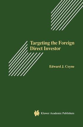 Coyne / Coyne, Sr. | Targeting the Foreign Direct Investor | Buch | 978-1-4613-5971-5 | sack.de