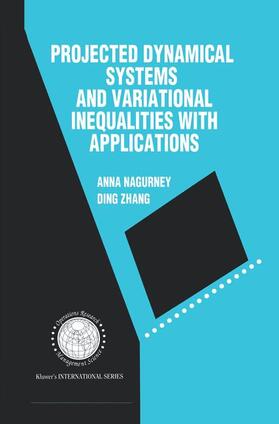 Nagurney | Projected Dynamical Systems and Variational Inequalities with Applications | Buch | 978-1-4613-5972-2 | sack.de