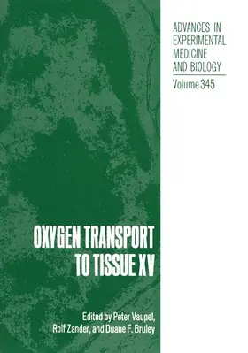 Vaupel / Zander / Bruley |  Oxygen Transport to Tissue XV | Buch |  Sack Fachmedien