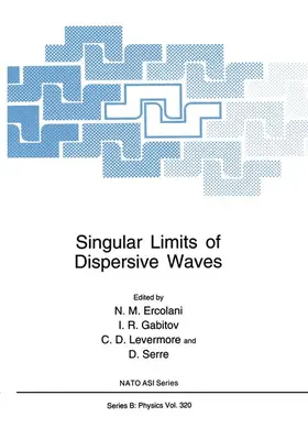 Ercolani / Gabitov / Levermore |  Singular Limits of Dispersive Waves | Buch |  Sack Fachmedien