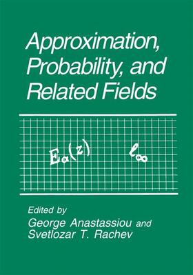 Rachev / Anastassiou | Approximation, Probability, and Related Fields | Buch | 978-1-4613-6063-6 | sack.de