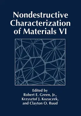 Green / Kozaczek / Ruud |  Nondestructive Characterization of Materials VI | Buch |  Sack Fachmedien