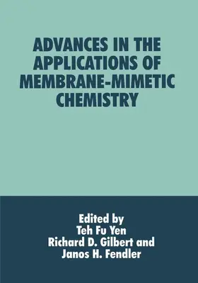 Fendler / Gilbert / Yen |  Advances in the Applications of Membrane-Mimetic Chemistry | Buch |  Sack Fachmedien