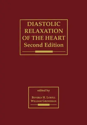 Lorell / Grossman | Diastolic Relaxation of the Heart | Buch | 978-1-4613-6110-7 | www.sack.de