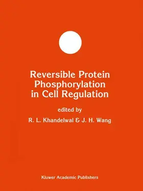 Wang / Khandelwal |  Reversible Protein Phosphorylation in Cell Regulation | Buch |  Sack Fachmedien