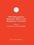 Zahradka / Moss |  ADP-Ribosylation: Metabolic Effects and Regulatory Functions | Buch |  Sack Fachmedien