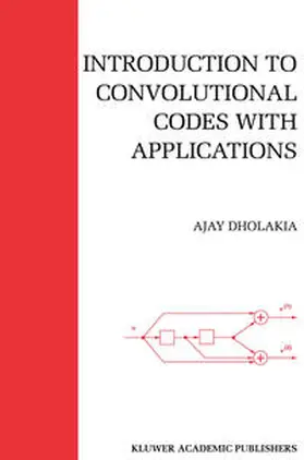 Dholakia |  Introduction to Convolutional Codes with Applications | Buch |  Sack Fachmedien