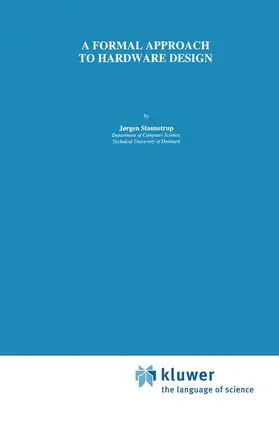 Staunstrup |  A Formal Approach to Hardware Design | Buch |  Sack Fachmedien