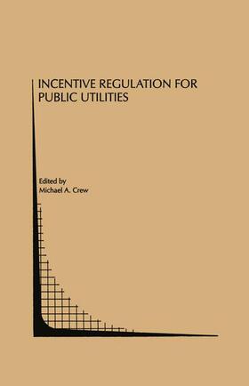 Crew | Incentive Regulation for Public Utilities | Buch | 978-1-4613-6202-9 | sack.de