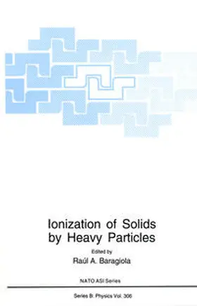 Baragiola |  Ionization of Solids by Heavy Particles | Buch |  Sack Fachmedien
