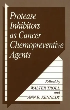 Kennedy / Troll |  Protease Inhibitors as Cancer Chemopreventive Agents | Buch |  Sack Fachmedien