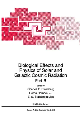 Swenberg / Stassinopoulous / Horneck | Biological Effects and Physics of Solar and Galactic Cosmic Radiation Part B | Buch | 978-1-4613-6265-4 | www.sack.de