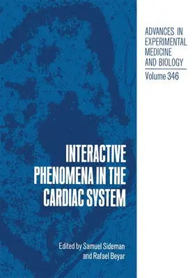 Sideman / Beyer |  Interactive Phenomena in the Cardiac System | Buch |  Sack Fachmedien