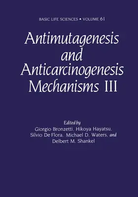 Bronzetti / Hayatsu / Shankel |  Antimutagenesis and Anticarcinogenesis Mechanisms III | Buch |  Sack Fachmedien