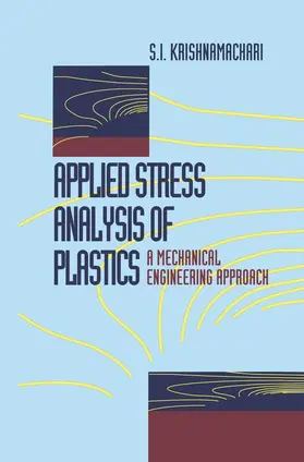 Krishnamachari / Broutman |  Applied Stress Analysis of Plastics | Buch |  Sack Fachmedien