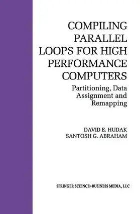 Hudak / Abraham |  Compiling Parallel Loops for High Performance Computers | Buch |  Sack Fachmedien