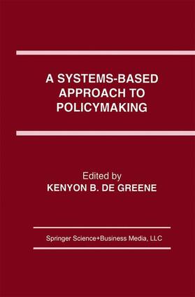 de Greene | A Systems-Based Approach to Policymaking | Buch | 978-1-4613-6417-7 | sack.de