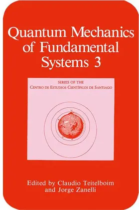 Teitelboim / Zanelli |  Quantum Mechanics of Fundamental Systems | Buch |  Sack Fachmedien