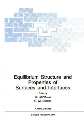 Gonis / Stocks |  Equilibrium Structure and Properties of Surfaces and Interfaces | Buch |  Sack Fachmedien