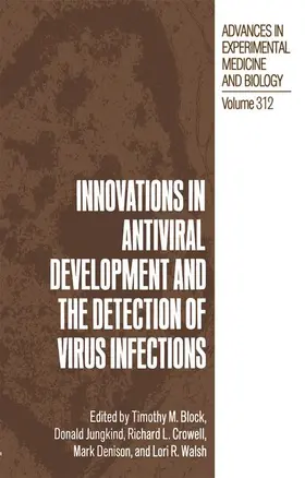 Block / Crowell / Walsh |  Innovations in Antiviral Development and the Detection of Virus Infections | Buch |  Sack Fachmedien