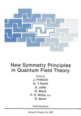 Frölich / 't Hooft / Jaffe |  New Symmetry Principles in Quantum Field Theory | Buch |  Sack Fachmedien