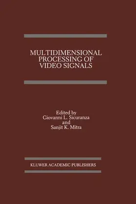 Sicuranza / Mitra |  Multidimensional Processing of Video Signals | Buch |  Sack Fachmedien