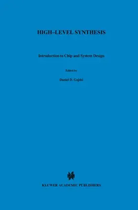Gajski / Dutt / Wu |  High - Level Synthesis | Buch |  Sack Fachmedien