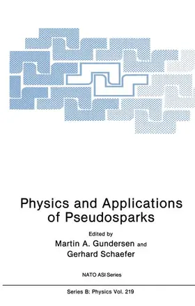 Schaefer / Gundersen |  Physics and Applications of Pseudosparks | Buch |  Sack Fachmedien