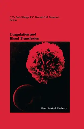 Smit Sibinga / Mannucci / Das | Coagulation and Blood Transfusion | Buch | 978-1-4613-6740-6 | sack.de