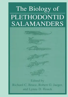 Bruce / Jaeger / Houck |  The Biology of Plethodontid Salamanders | Buch |  Sack Fachmedien
