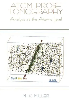 Miller |  Atom Probe Tomography | Buch |  Sack Fachmedien