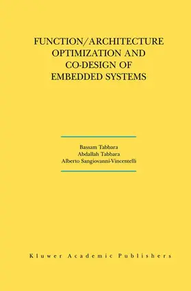 Tabbara / Sangiovanni-Vincentelli |  Function/Architecture Optimization and Co-Design of Embedded Systems | Buch |  Sack Fachmedien