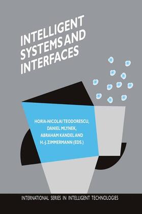 Teodorescu / Zimmermann / Mlynek | Intelligent Systems and Interfaces | Buch | 978-1-4613-6980-6 | sack.de