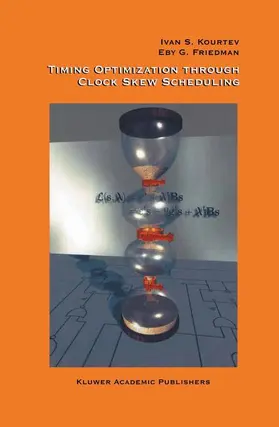 Kourtev / Friedman / Taskin |  Timing Optimization Through Clock Skew Scheduling | Buch |  Sack Fachmedien