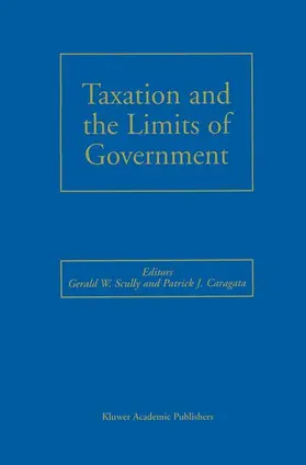 Scully / Caragata |  Taxation and the Limits of Government | Buch |  Sack Fachmedien
